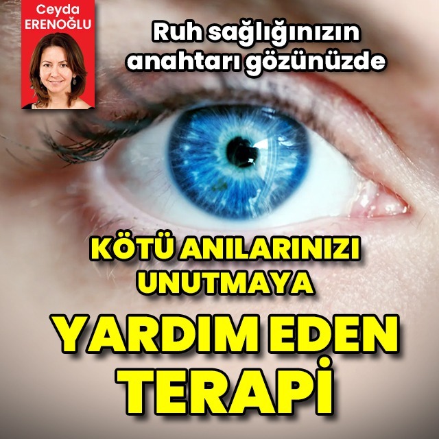 Kötü anılarınızı unutmaya yardım eden terapi