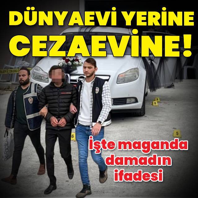 Maganda damat tutuklandı!