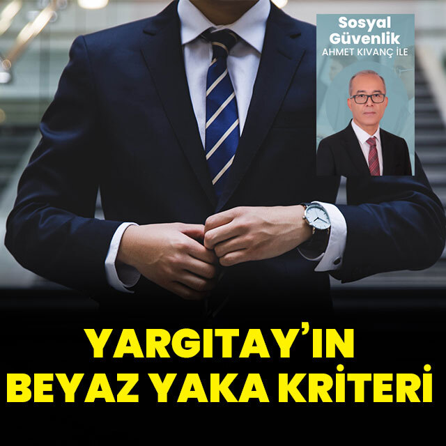 Yargıtay’ın beyaz yakalı işçi kriteri