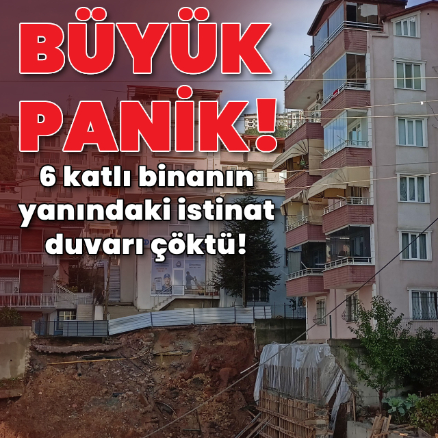 6 katlı binanın yanındaki istinat duvarı çöktü!