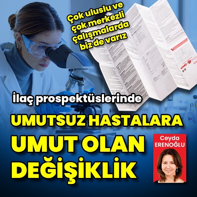 İlaç prospektüslerinde umutsuz hastalara umut olan değişiklik