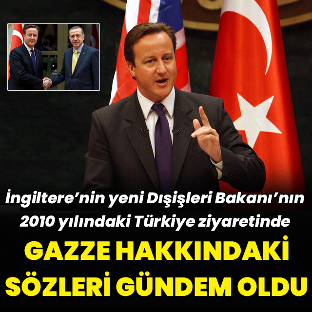 Cameron'ın Türkiye ziyaretindeki Gazze açıklaması gündem oldu