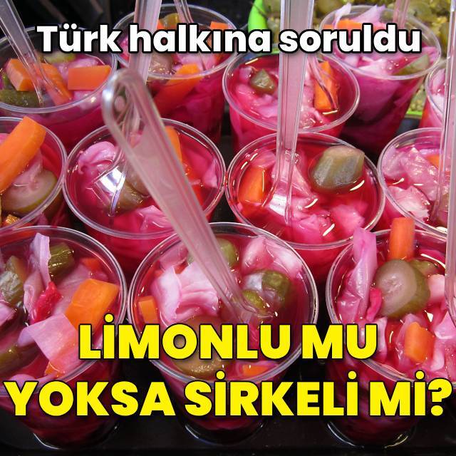 Türk halkına soruldu... Limonlu mu yoksa sirkeli mi?