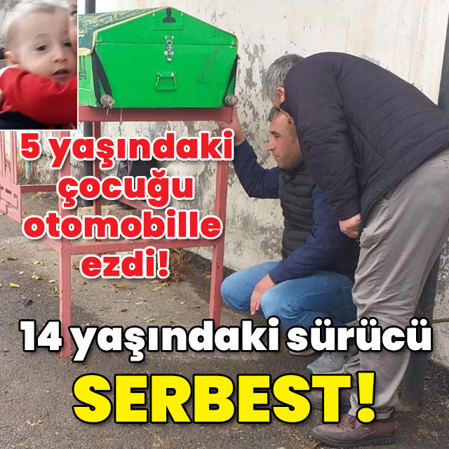 5 yaşındaki çocuğu otomobille ezdi! 14 yaşındaki sürücü serbest!