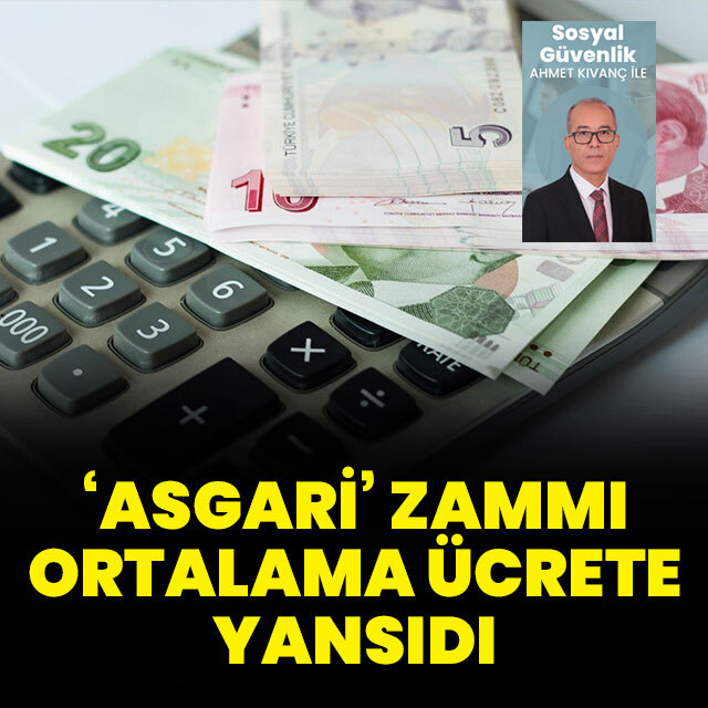 "Asgari" zammı ortalama ücrete yansıdı