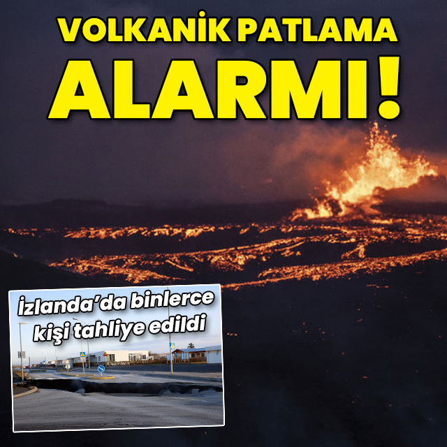 İzlanda'da volkanik patlama alarmı!