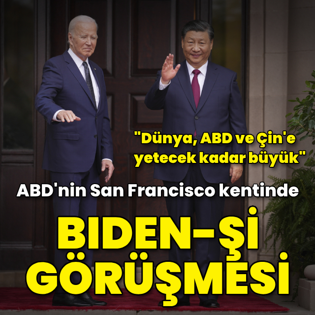 Biden ve Şi, San Francisco'da bir araya geldi