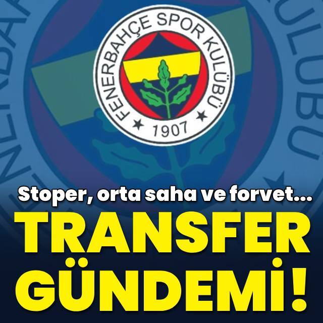 Fenerbahçe'de transfer gündemi!