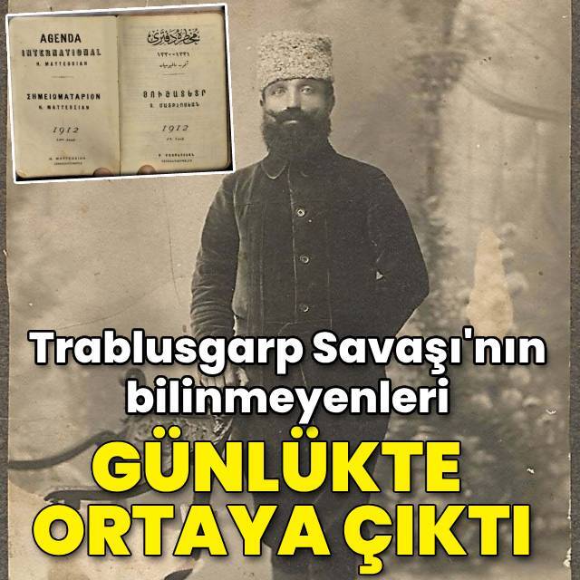 Trablusgarp Savaşı'nın bilinmeyenleri günlükte ortaya çıktı