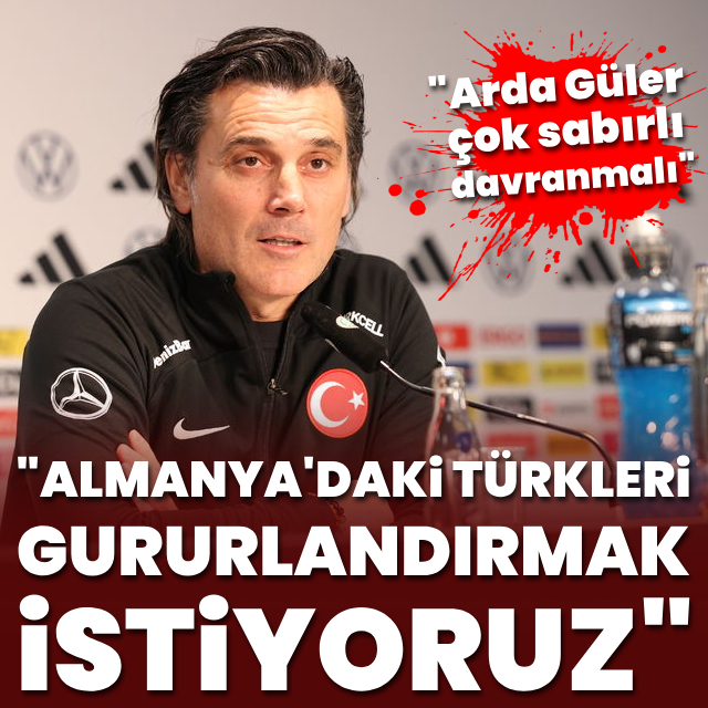 "Almanya'daki Türkleri gururlandırmak istiyoruz"