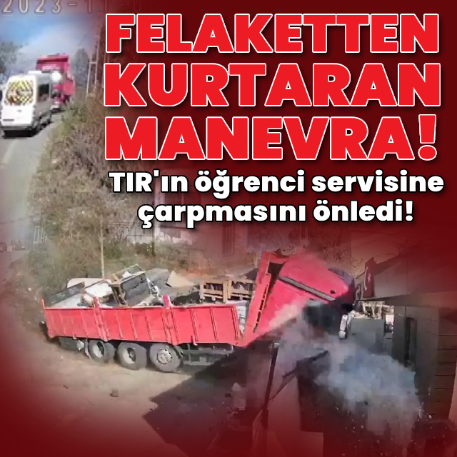 TIR'ın öğrenci servisine çarpmasını önledi!