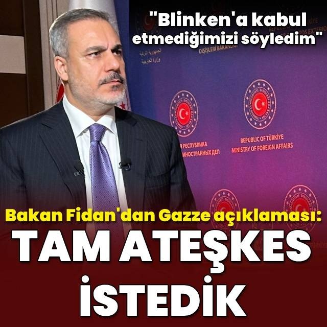 Bakan Fidan'dan açıklamalar