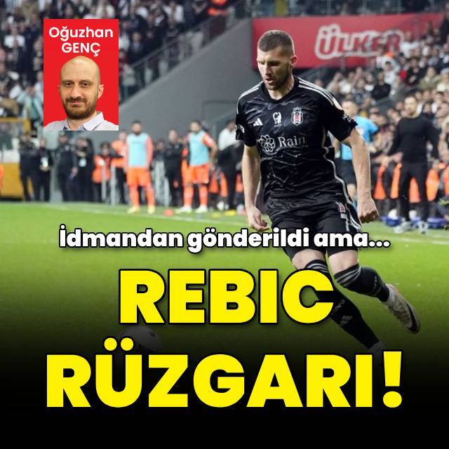 Rebic rüzgarı!