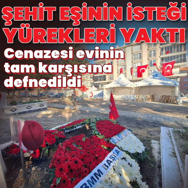 Şehidin cenazesi evinin karşısına defnedildi