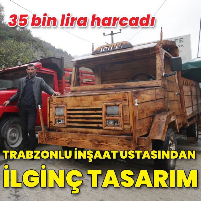 Trabzonlu inşaat ustasından sıra dışı tasarım!
