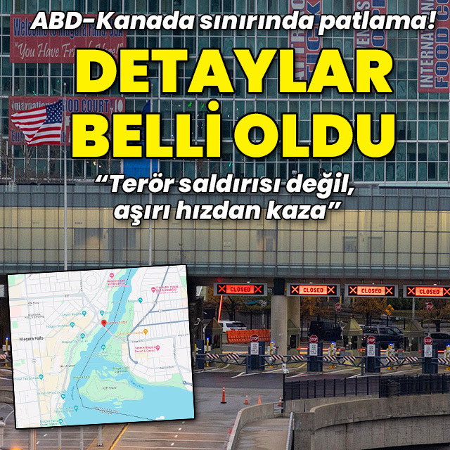 ABD-Kanada sınırındaki patlamanın detayları