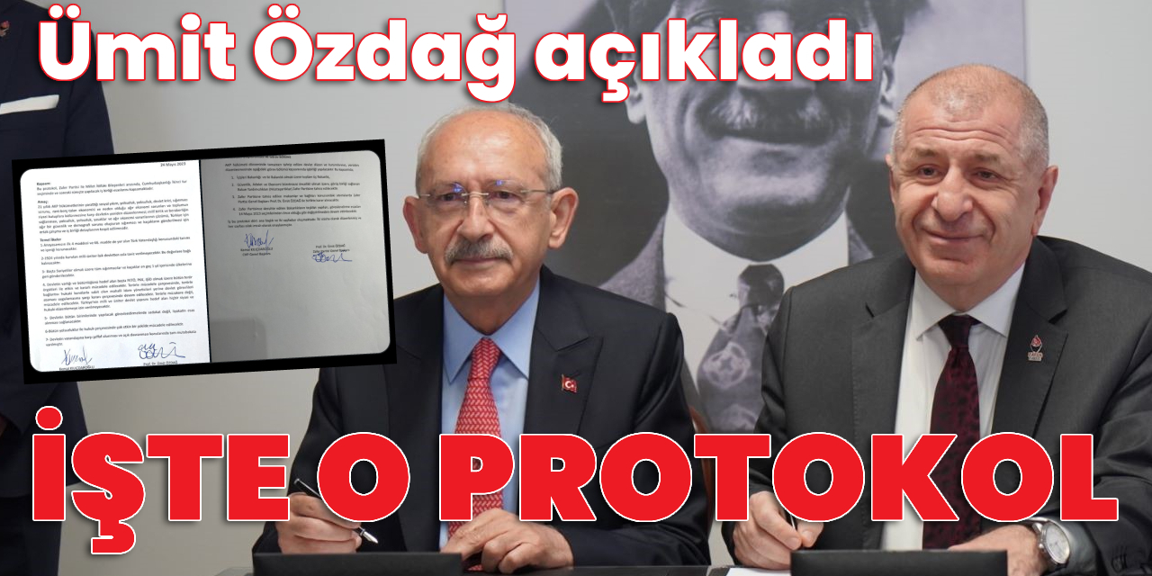 Ümit Özdağ, Kemal Kılıçdaroğlu ile yaptığı protokolü açıkladı