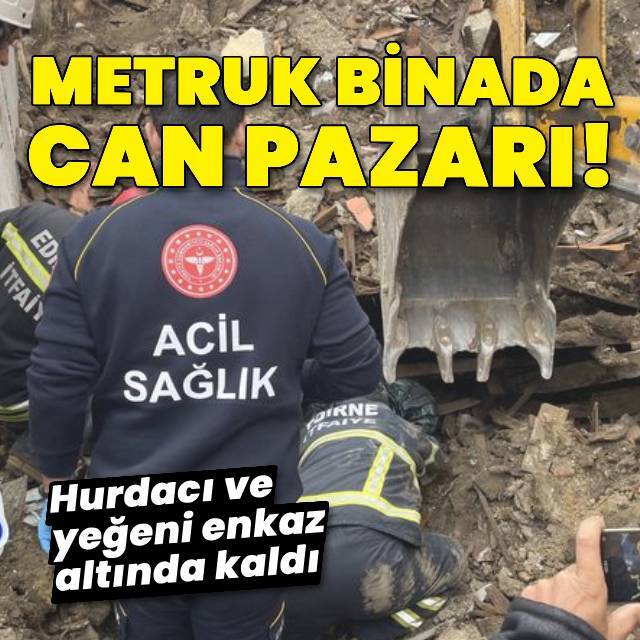 Hurdacı ve yeğeni enkaz altında kaldı