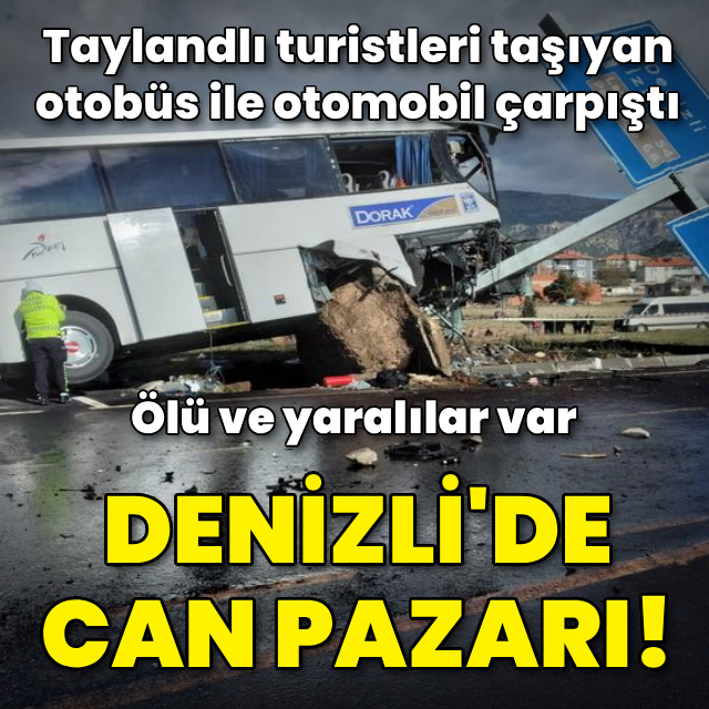 Denizli'de turistleri taşıyan otobüs kaza yaptı: 2 ölü, 28 yaralı