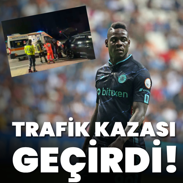 Balotelli trafik kazası geçirdi