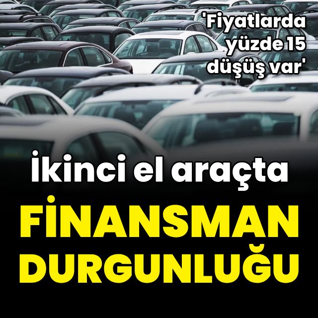 İkinci elde 'finansman' durgunluğu