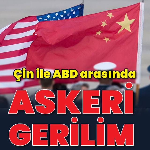 Çin ile ABD arasında askeri gerilim