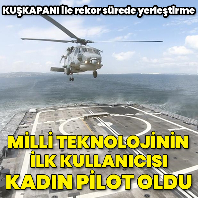 İlk kullanıcısı kadın pilot oldu