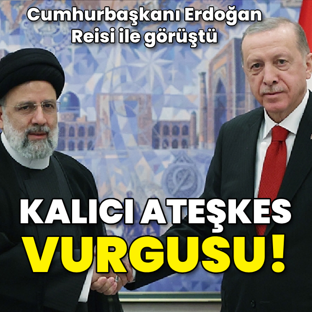 Cumhurbaşkanı Erdoğan İran Cumhurbaşkanı ile görüştü