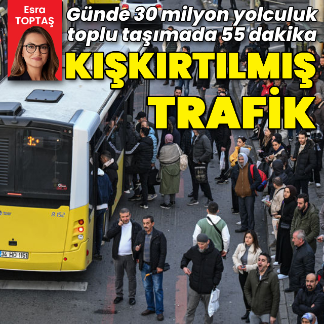 İstanbul'da "kışkırtılmış trafik"...30 milyon yolculuk yapılıyor