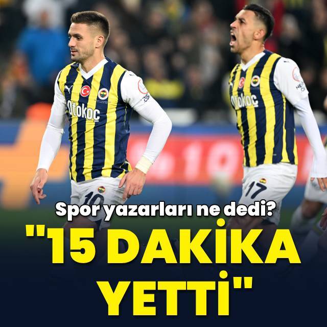 "15 dakika yetti"