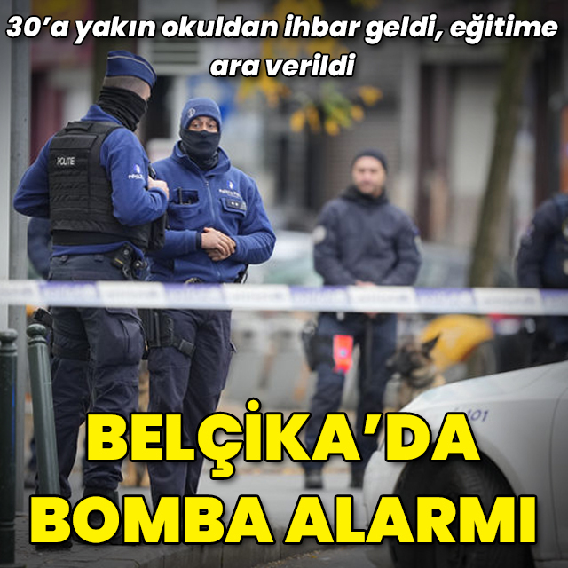 Belçika'da 30'a yakın okulda bomba ihbarı