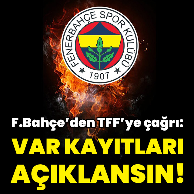 Fenerbahçe: VAR kayıtları açıklansın!
