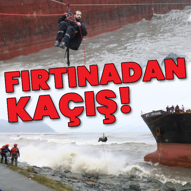 Fırtınadan kaçış! Karaya oturan gemiden böyle tahliye edildiler