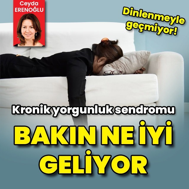 Kronik yorgunluk sendromu! Bakın ne iyi geliyor?