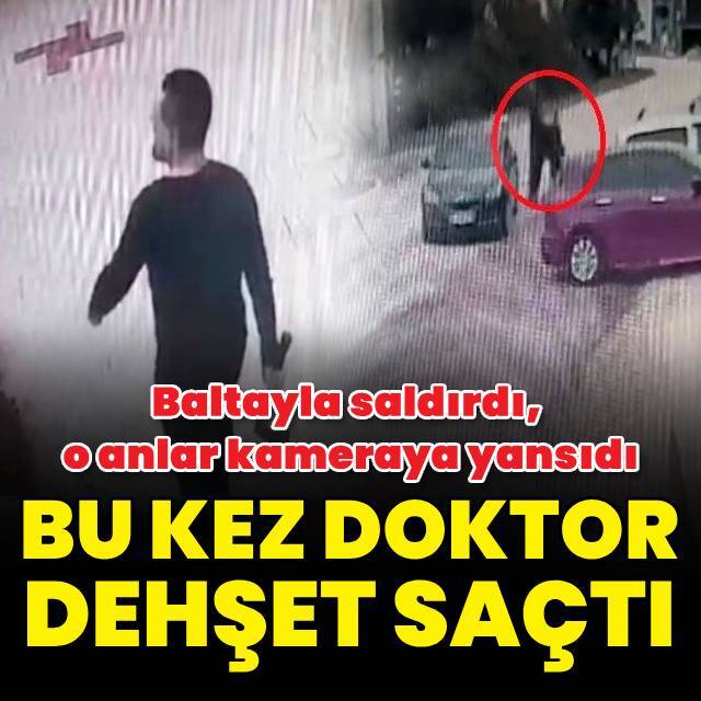 Doktor, kiracısına baltayla saldırdı