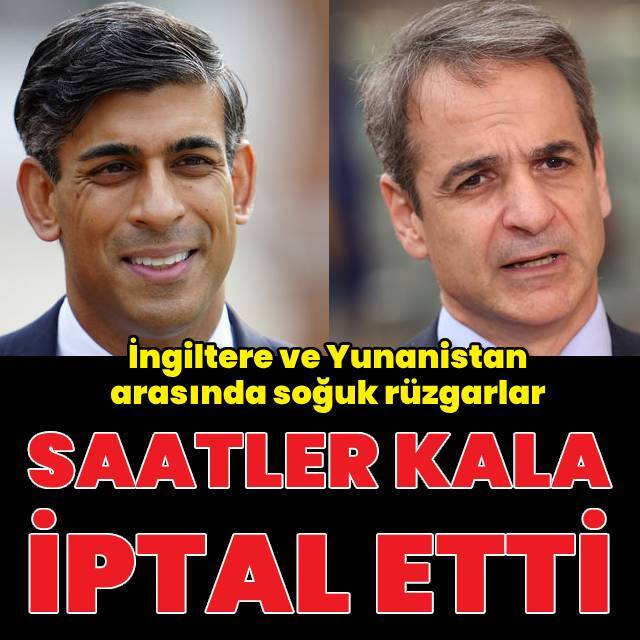 İngiltere Başbakanı, Yunan mevkidaşıyla görüşmesini iptal etti