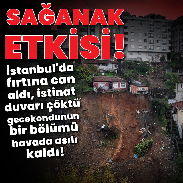 İstanbul'da sağanak ve fırtına! 1 kişi hayatını kaybetti