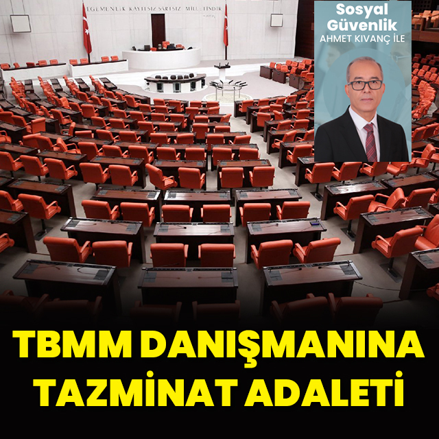 TBMM danışmanına tazminat adaleti