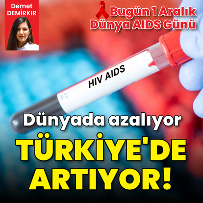 HIV dünyada azalıyor, Türkiye'de artıyor