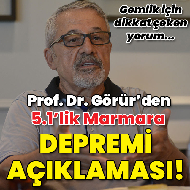 Naci Görür'den 5.1'lik Marmara Depremi açıklaması!