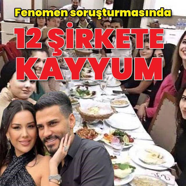 Fenomen soruşturmasında 15 şirkete kayyum kararı