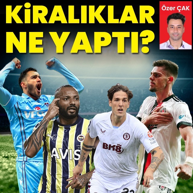 Kiralık futbolcular ne yapıyor?