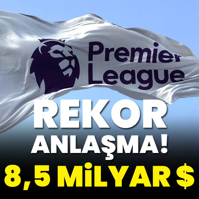 Rekor anlaşma! 8,5 milyar dolar