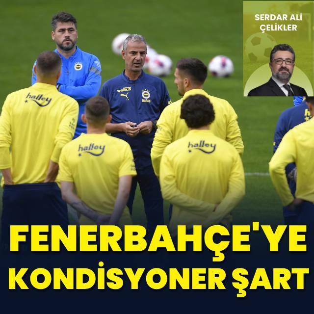 Fener'e kondisyoner şart