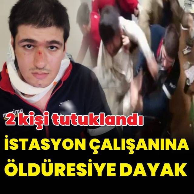 Sancaktepe'de istasyon çalışanına saldıran 2 kişi tutulandı