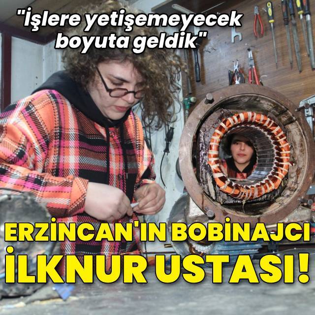 Bobinajcı İlknur usta!