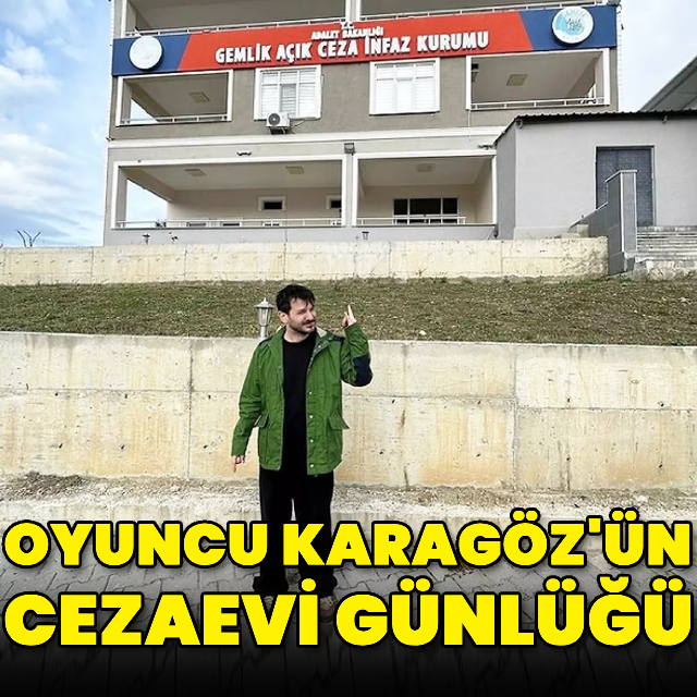 Oyuncu Karagöz'ün cezaevi günlüğü