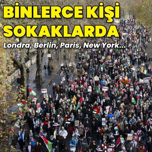 New York, Paris, Londra, Berlin... Binlerce kişi sokaklarda!
