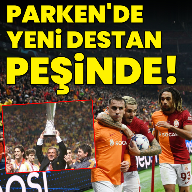 Parken'de yeni destan peşinde!