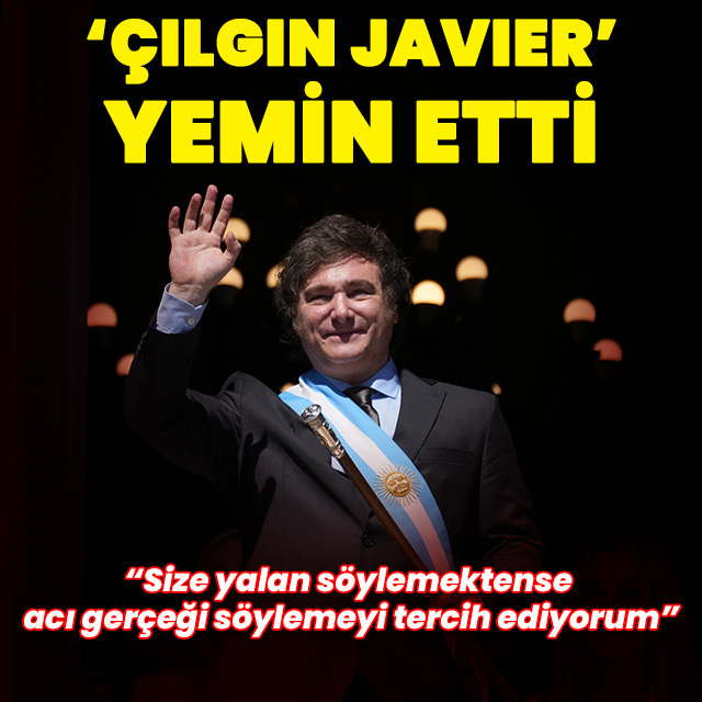 Arjantin'in "Çılgın Javier'i" yemin etti